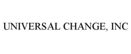 UNIVERSAL CHANGE, INC trademark
