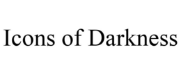 ICONS OF DARKNESS trademark