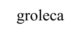 GROLECA trademark