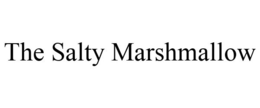 THE SALTY MARSHMALLOW trademark