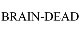 BRAIN-DEAD trademark