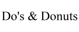DO'S & DONUTS trademark