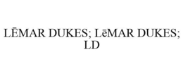 LEMAR DUKES; LEMAR DUKES; LD trademark