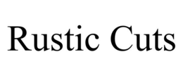 RUSTIC CUTS trademark