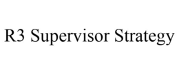 R3 SUPERVISOR STRATEGY trademark