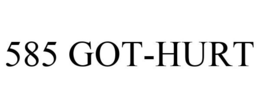 585 GOT-HURT trademark