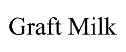 GRAFT MILK trademark