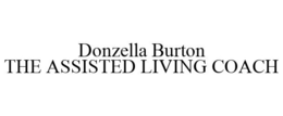 DONZELLA BURTON THE ASSISTED LIVING COACH trademark