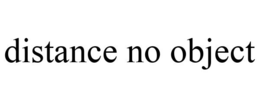 DISTANCE NO OBJECT trademark