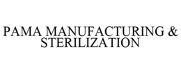 PAMA MANUFACTURING & STERILIZATION trademark