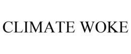CLIMATE WOKE trademark