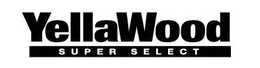 YELLAWOOD SUPER SELECT trademark