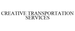 CREATIVE TRANSPORTATION SERVICES trademark