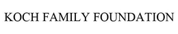 KOCH FAMILY FOUNDATION trademark
