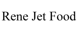 RENE JET FOOD trademark
