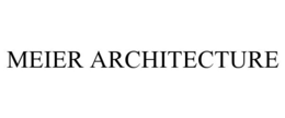 MEIER ARCHITECTURE trademark