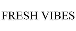FRESH VIBES trademark