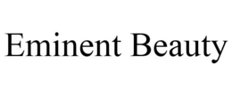 EMINENT BEAUTY trademark