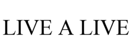 LIVE A LIVE trademark