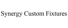 SYNERGY CUSTOM FIXTURES trademark