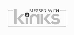 BLESSED WITH KINKS trademark