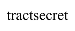 TRACTSECRET trademark