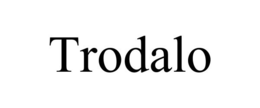TRODALO trademark