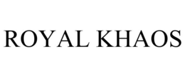 ROYAL KHAOS trademark