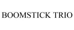 BOOMSTICK TRIO trademark