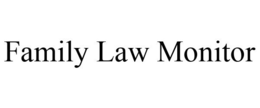 FAMILY LAW MONITOR trademark