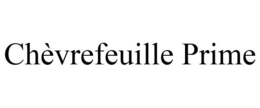 CHÈVREFEUILLE PRIME trademark