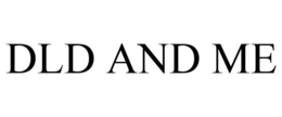 DLD AND ME trademark