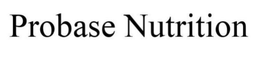 PROBASE NUTRITION trademark