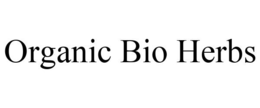 ORGANIC BIO HERBS trademark