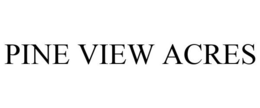 PINE VIEW ACRES trademark
