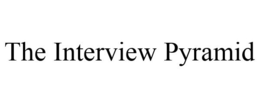 THE INTERVIEW PYRAMID trademark