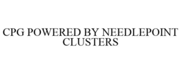 CPG POWERED BY NEEDLEPOINT CLUSTERS trademark