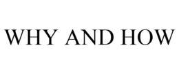 WHY AND HOW trademark
