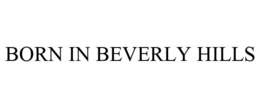 BORN IN BEVERLY HILLS trademark