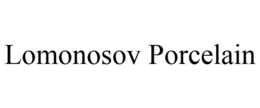 LOMONOSOV PORCELAIN trademark