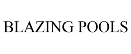 BLAZING POOLS trademark