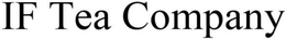 IF TEA COMPANY trademark