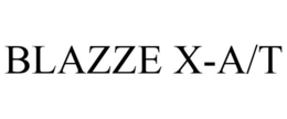 BLAZZE X-A/T trademark