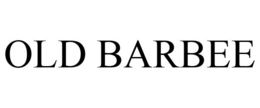 OLD BARBEE trademark