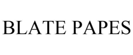 BLATE PAPES trademark
