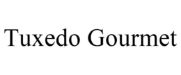 TUXEDO GOURMET trademark