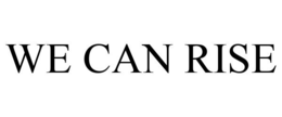 WE CAN RISE trademark
