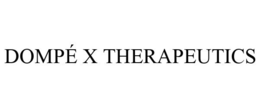 DOMPÉ X THERAPEUTICS trademark