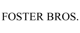 FOSTER BROS. trademark
