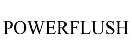 POWERFLUSH trademark